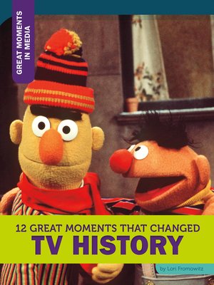 cover image of 12 Great Moments that Changed TV History